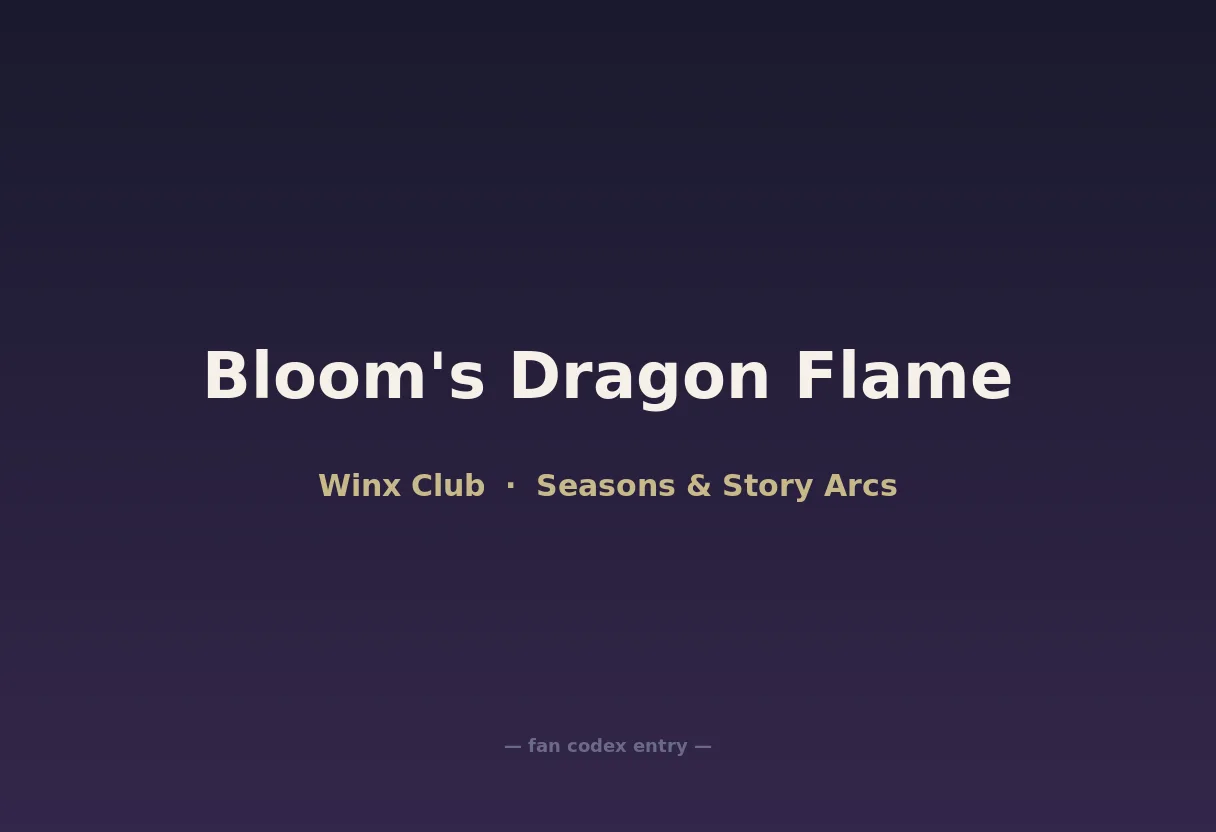 Bloom's Dragon Flame