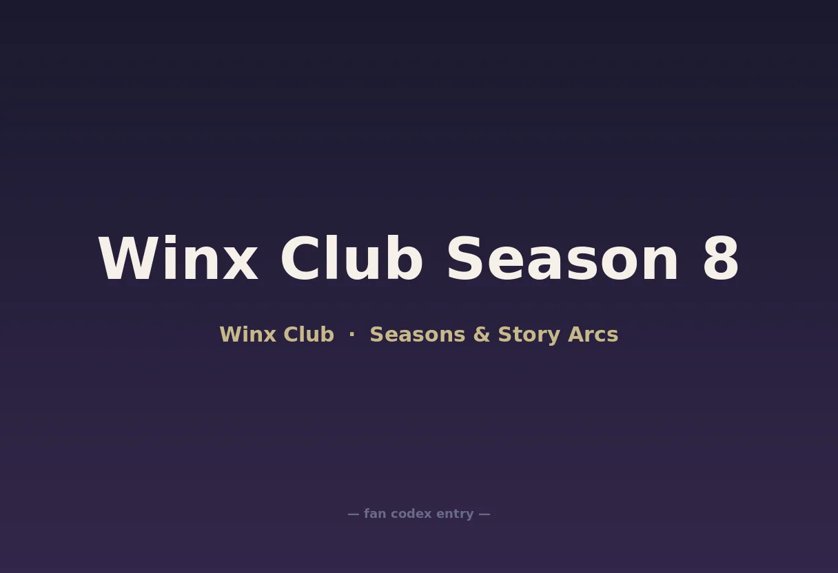 Winx Club Season 8